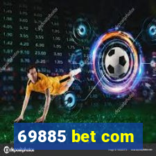 69885 bet com